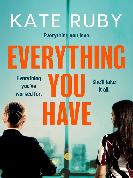 Title details for Everything You Have by Kate Ruby - Wait list